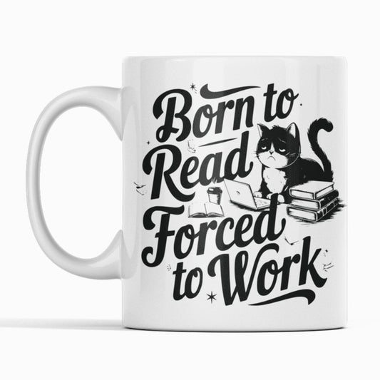 White mug black design. Cat with books. Text Born to read forced to work